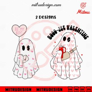 Valentine Ghost SVG, Be My Boo SVG, Boojee Valentine SVG, Files