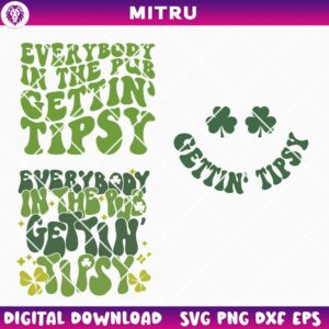 Everybody In The Pub Gettin Tipsy SVG PNG, Irish Pub SVG, St Patrick's Day Party SVG