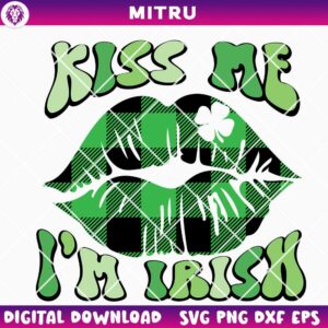 Kiss Me I'm Irish SVG PNG, Funny St. Patrick's Day Girl SVG Downloads