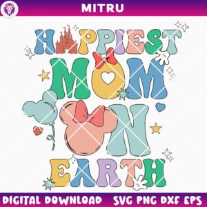 Happiest Mom On Earth SVG PNG, Vacay Mode SVG, Disney Mom SVG