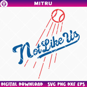 Not Like Us Dodgers SVG PNG Cricut Images