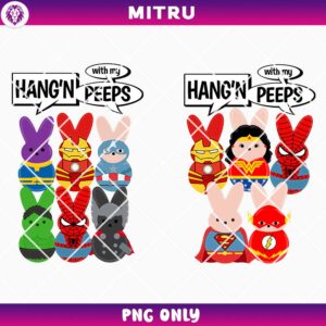 Superheroes Hangin With My Peeps PNG, Cute Easter PNG, Funny Easter Saying PNG